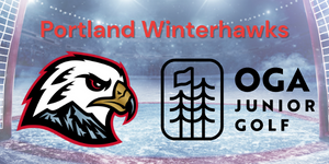 Portland Winterhawks and OGA Junior Golf